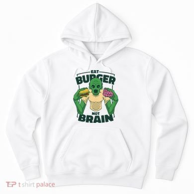 Eat Burger Not Brain Funny Zombie Hoodie