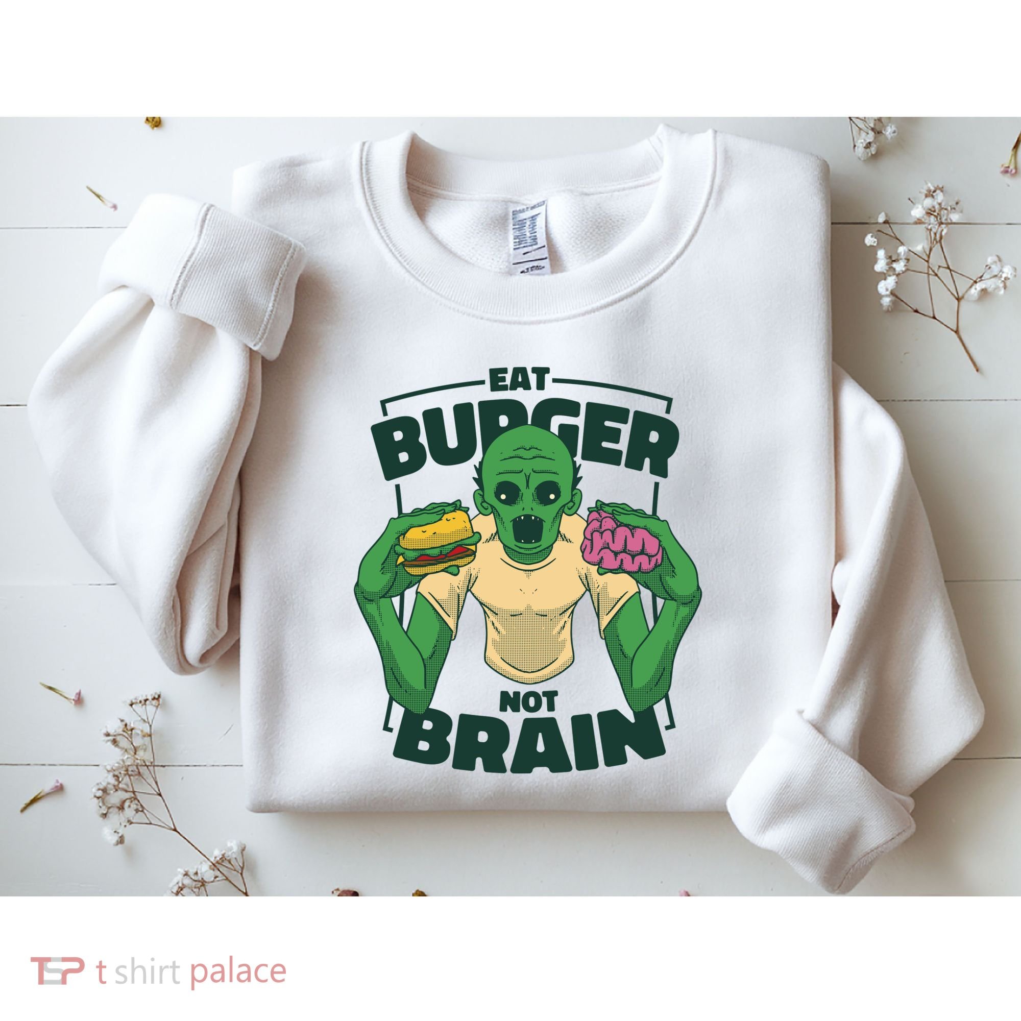 Eat Burger Not Brain Funny Zombie Sweatshirt