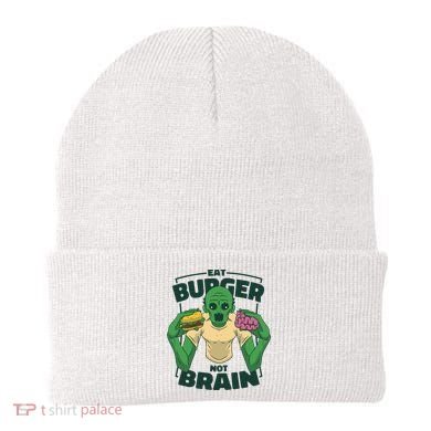 Eat Burger Not Brain Funny Zombie Beanie
