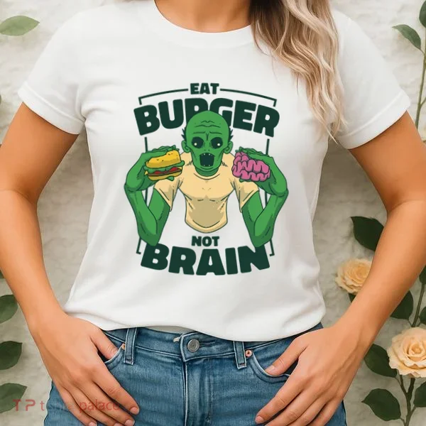 Eat Burger Not Brain Funny Zombie Women's T-Shirt