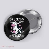 Eat Beans Not Beings Funny Cow Vegan Plant Based Button thumb 0