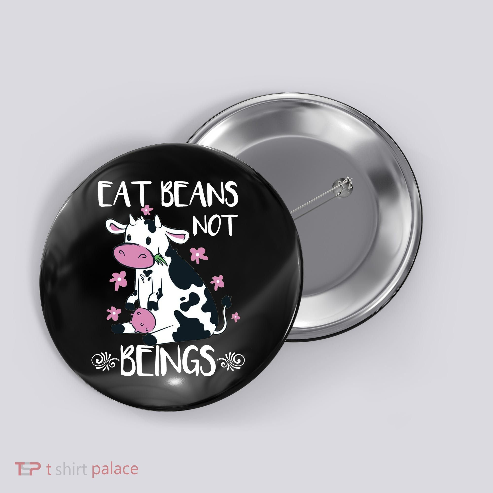 Eat Beans Not Beings Funny Cow Vegan Plant Based Button