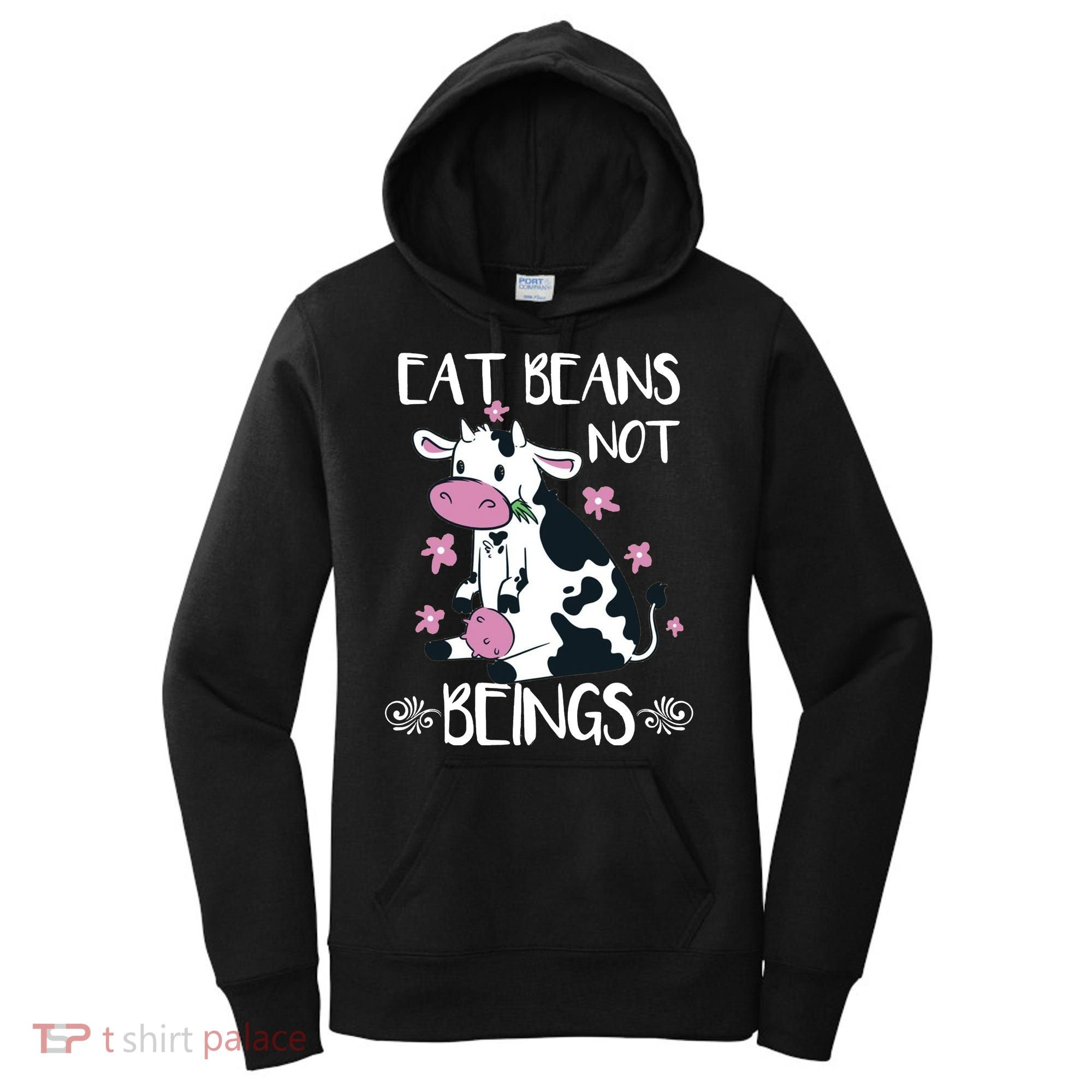 Eat Beans Not Beings Funny Cow Vegan Plant Based Women's Hoodie