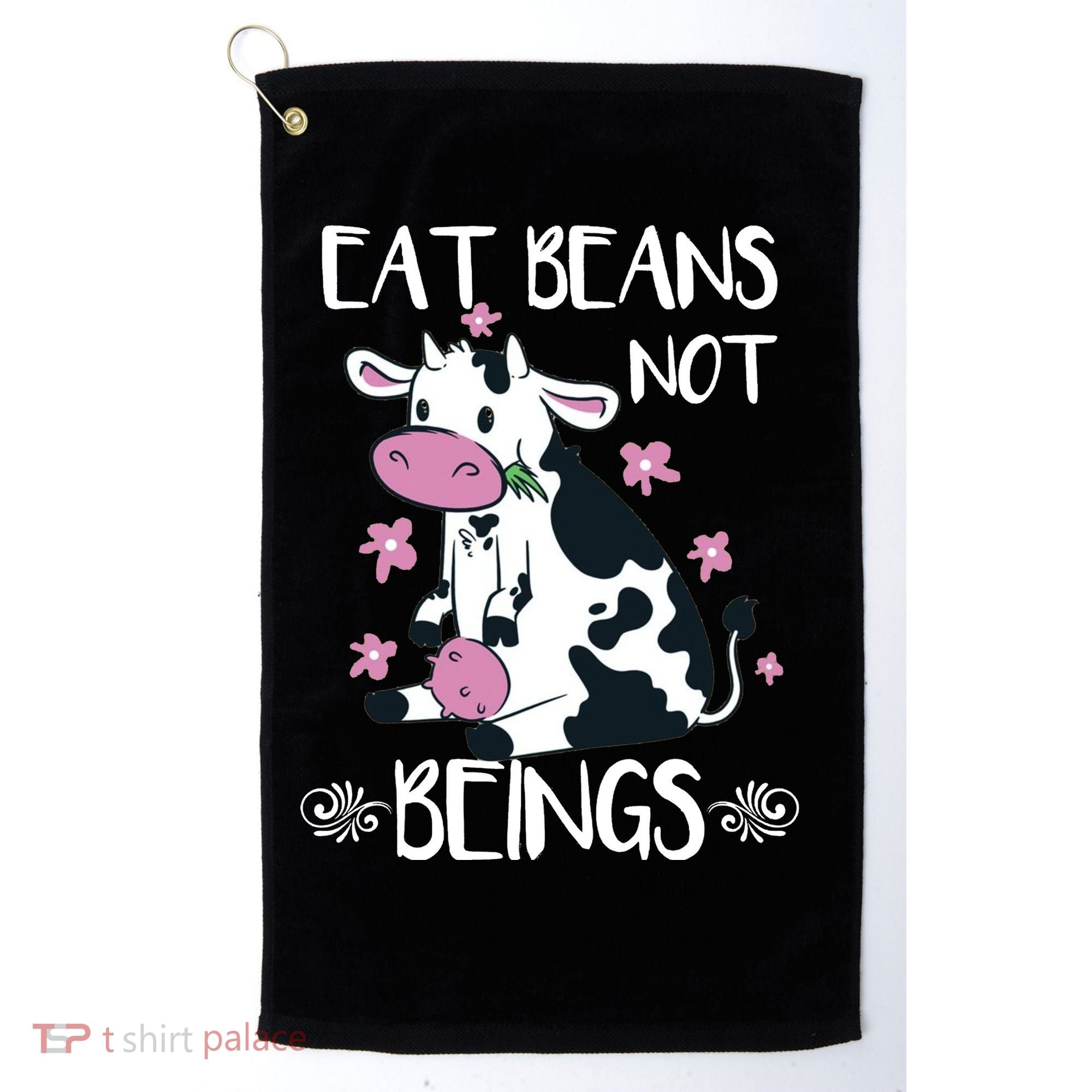 Eat Beans Not Beings Funny Cow Vegan Plant Based Golf Towel