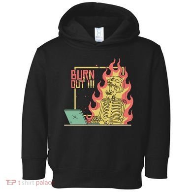 Emotionally Burnt Out Skeleton On Fire Toddler Hoodie