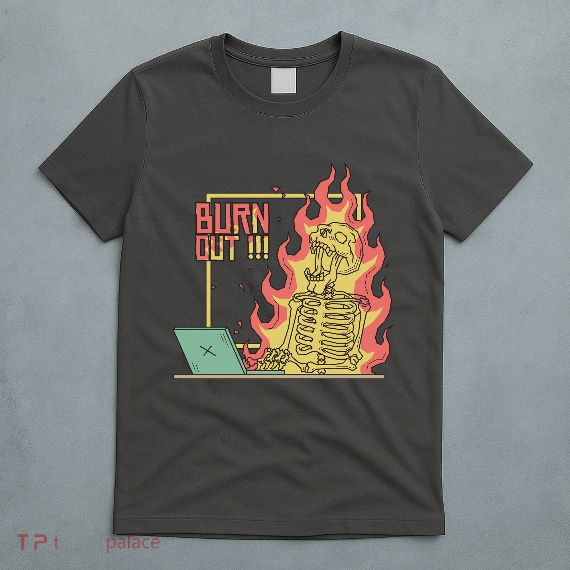 Emotionally Burnt Out Skeleton On Fire T-Shirt