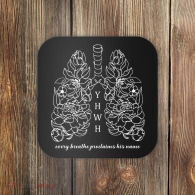 Every Breathe Proclaims His Name Yhwh Floral Lung Coaster