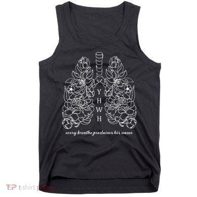 Every Breathe Proclaims His Name Yhwh Floral Lung Tank Top