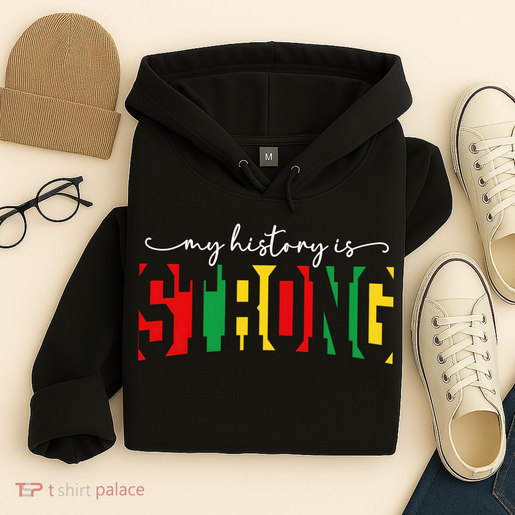 Empowering Black Power My History Is Strong Hoodie