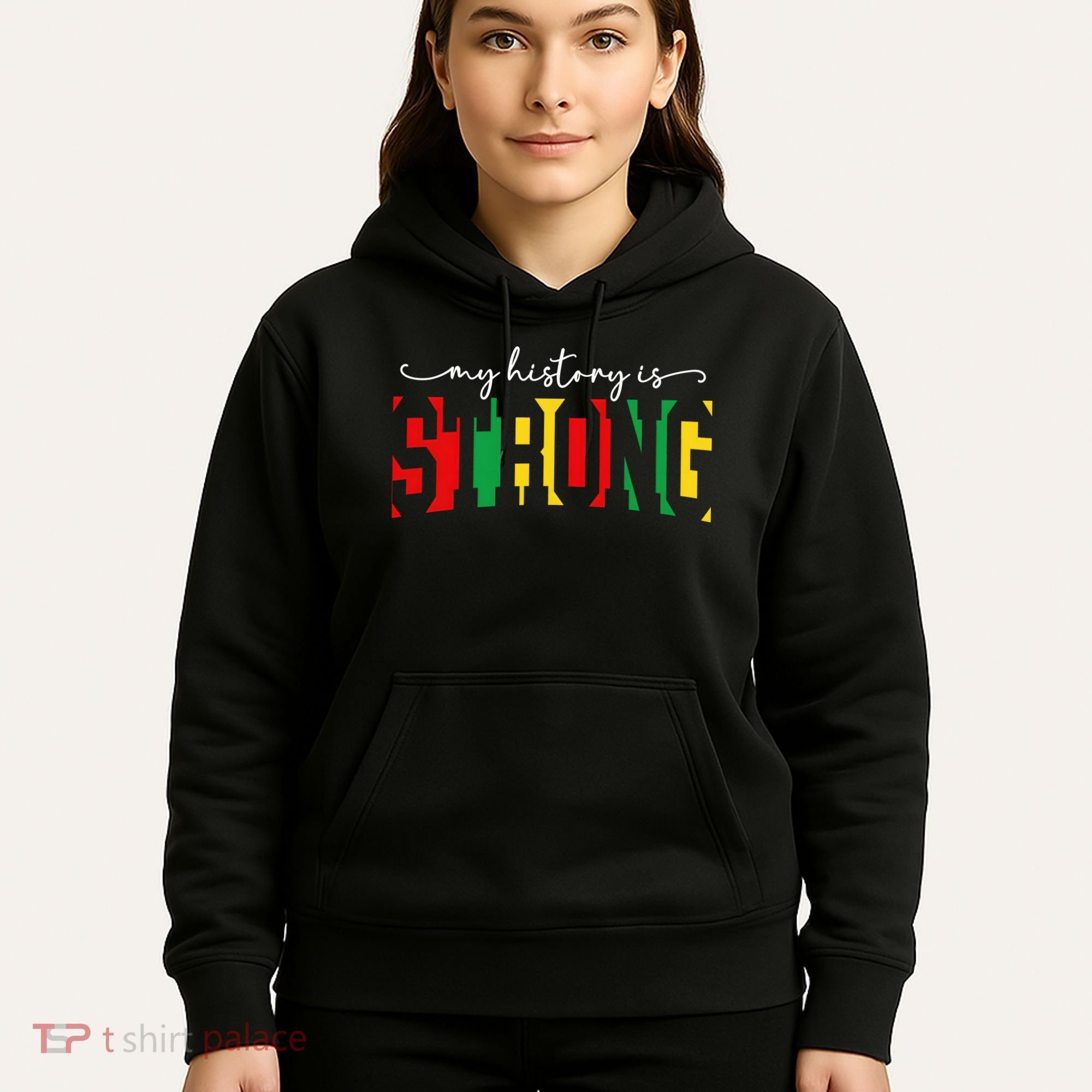 Empowering Black Power My History Is Strong Hoodie