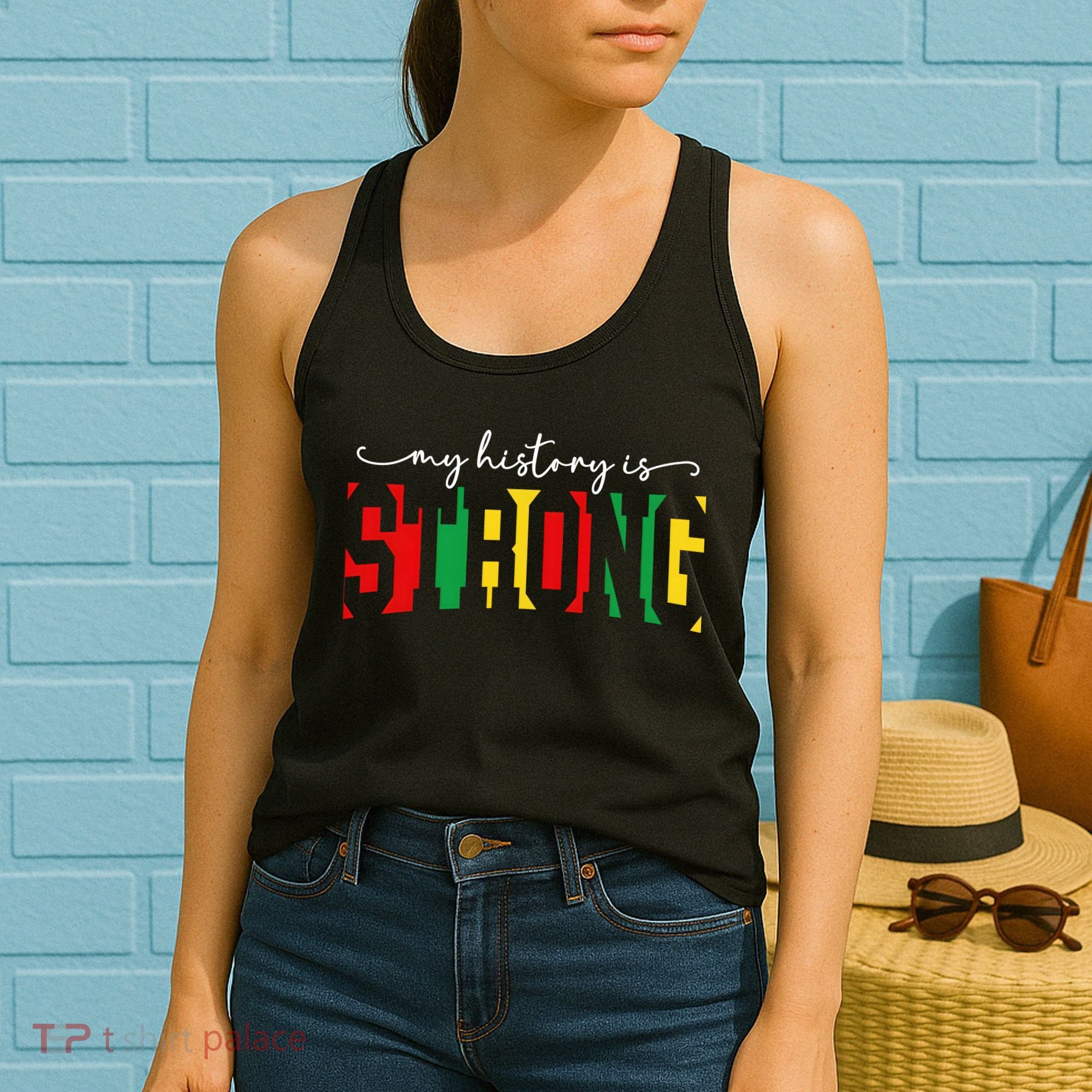 Empowering Black Power My History Is Strong Women's Tank Top
