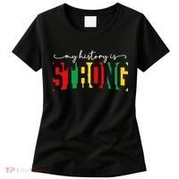 Empowering Black Power My History Is Strong Women's T-Shirt thumb 0