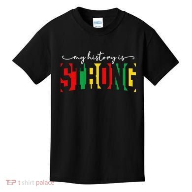 Empowering Black Power My History Is Strong Kids T-Shirt