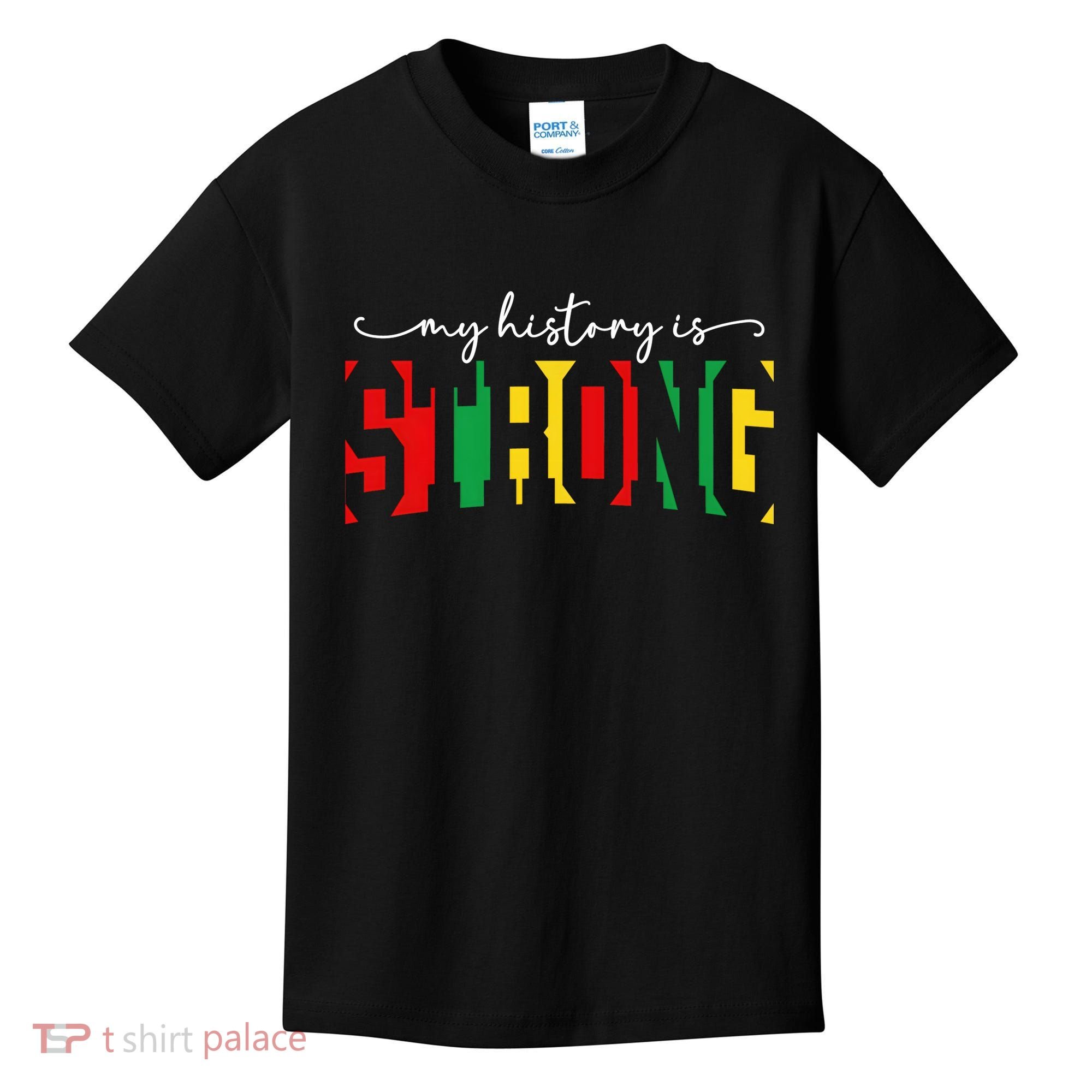 Empowering Black Power My History Is Strong Kids T-Shirt