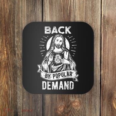 Easter Basket Stuffers Jesus Back By Popular Demand Coaster