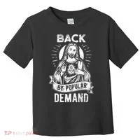 Easter Basket Stuffers Jesus Back By Popular Demand Toddler T-Shirt thumb 0