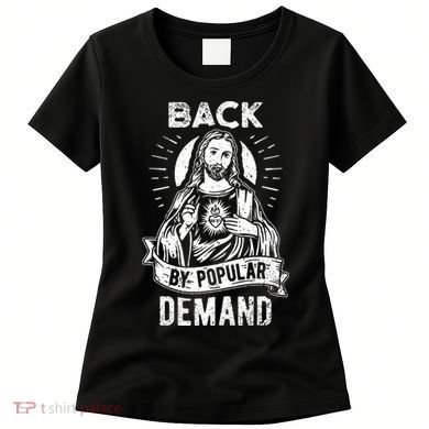 Easter Basket Stuffers Jesus Back By Popular Demand Women's T-Shirt