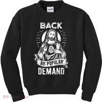Easter Basket Stuffers Jesus Back By Popular Demand Kids Sweatshirt thumb 0