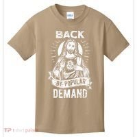Easter Basket Stuffers Jesus Back By Popular Demand Kids T-Shirt thumb 0