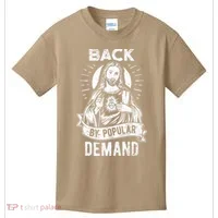 Easter Basket Stuffers Jesus Back By Popular Demand Kids T-Shirt thumb 0