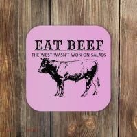 Eat Beef The West Wasn't Won on Salads Funny Beef Cow Coaster thumb 0