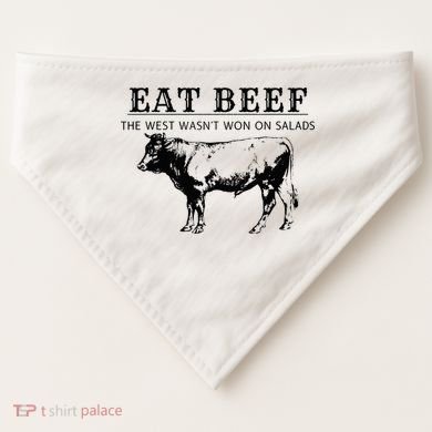 Eat Beef The West Wasn't Won on Salads Funny Beef Cow USA-Made Doggie Bandana