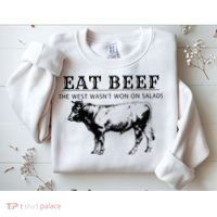 Eat Beef The West Wasn't Won on Salads Funny Beef Cow Sweatshirt thumb 2