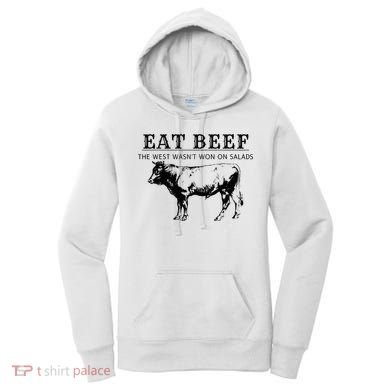 Eat Beef The West Wasn't Won on Salads Funny Beef Cow Women's Hoodie