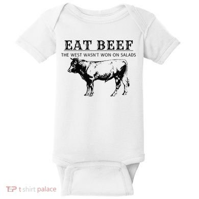 Eat Beef The West Wasn't Won on Salads Funny Beef Cow Baby Bodysuit