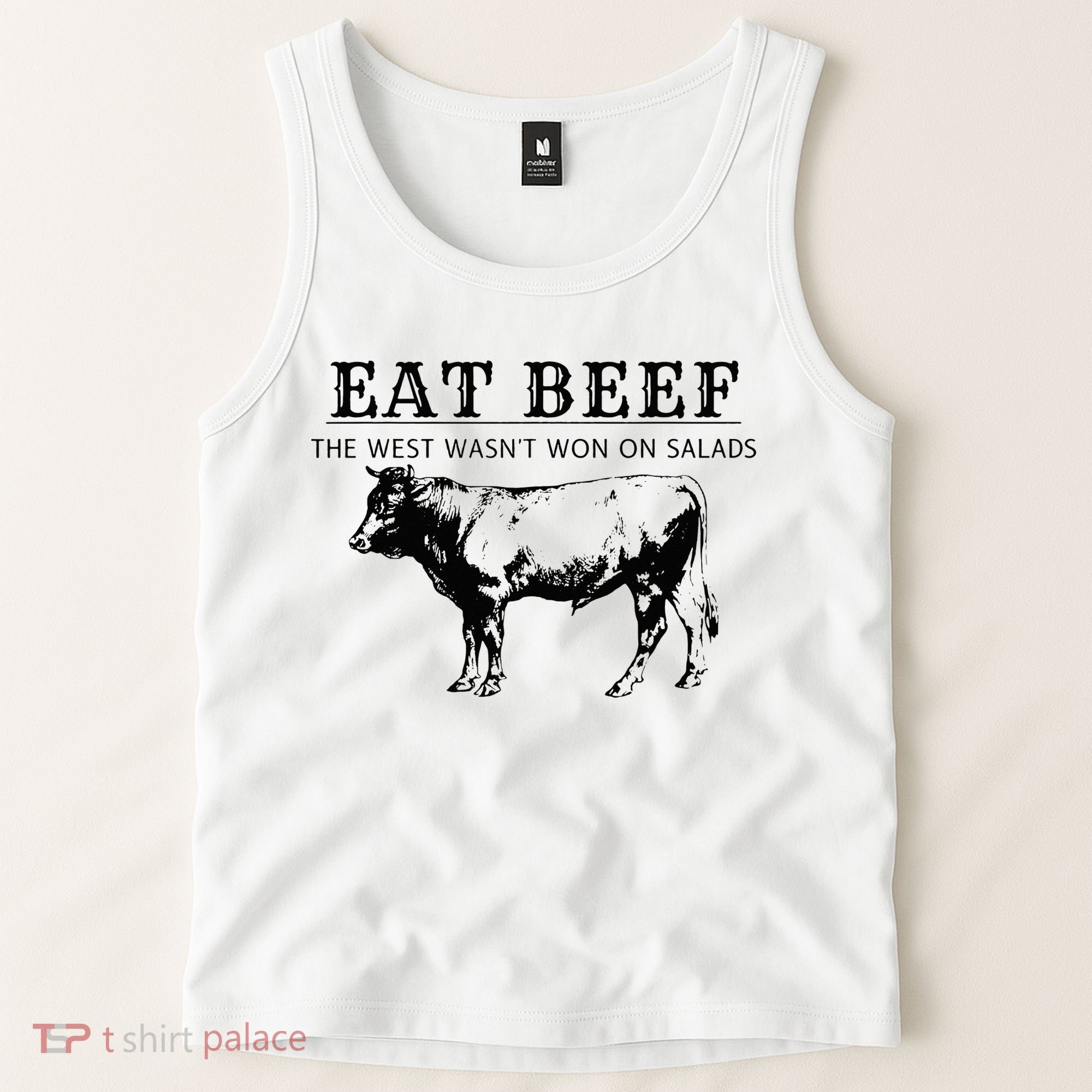 Eat Beef The West Wasn't Won on Salads Funny Beef Cow Tank Top