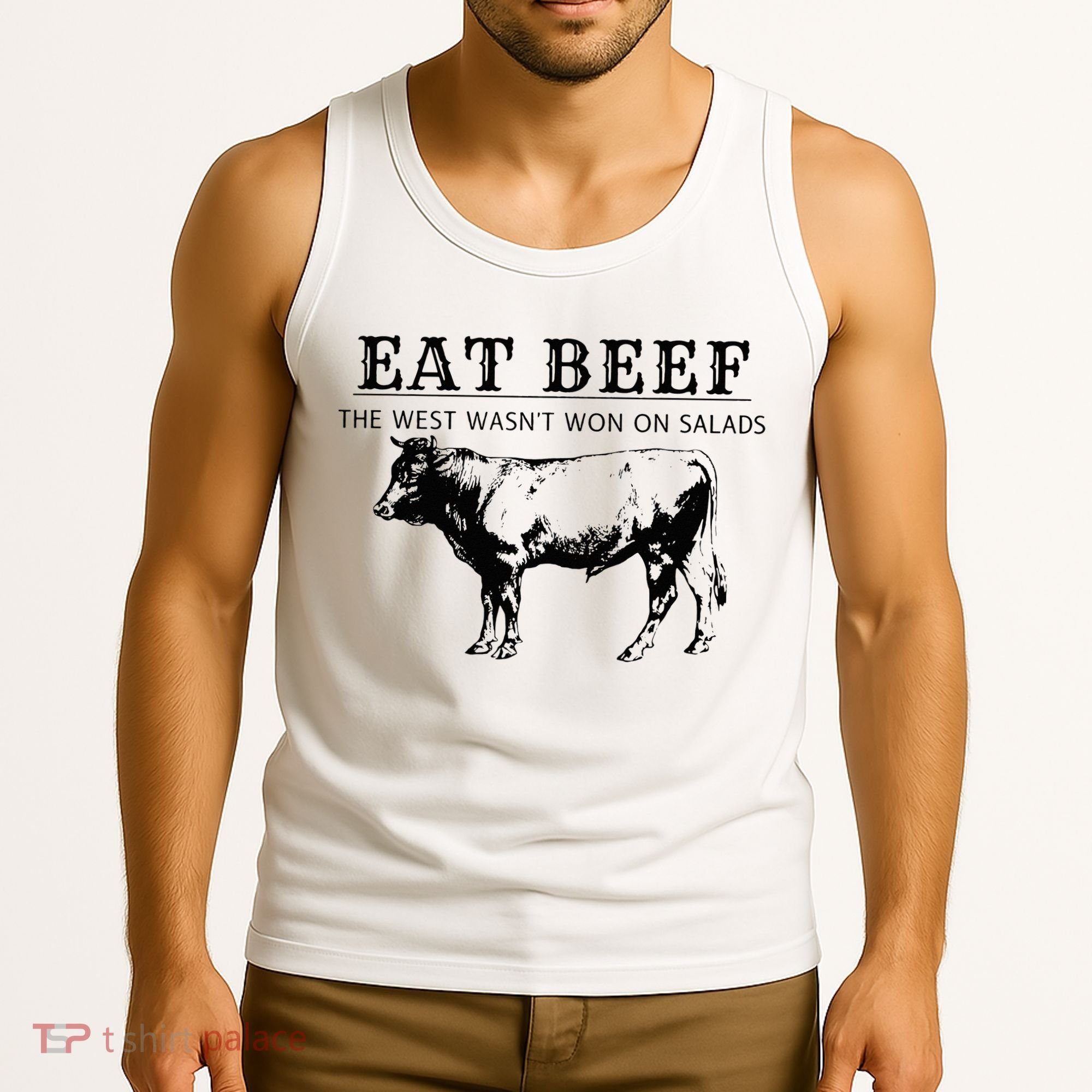 Eat Beef The West Wasn't Won on Salads Funny Beef Cow Tank Top