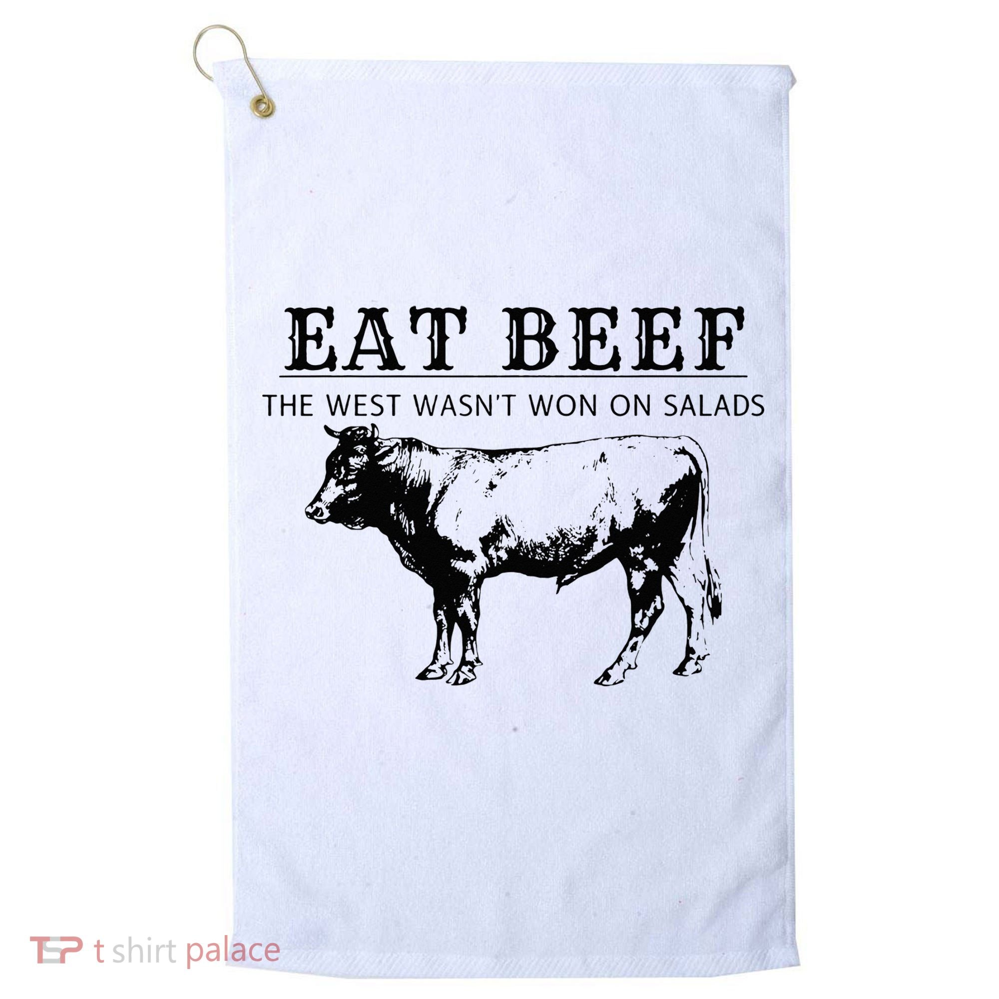 Eat Beef The West Wasn't Won on Salads Funny Beef Cow Golf Towel