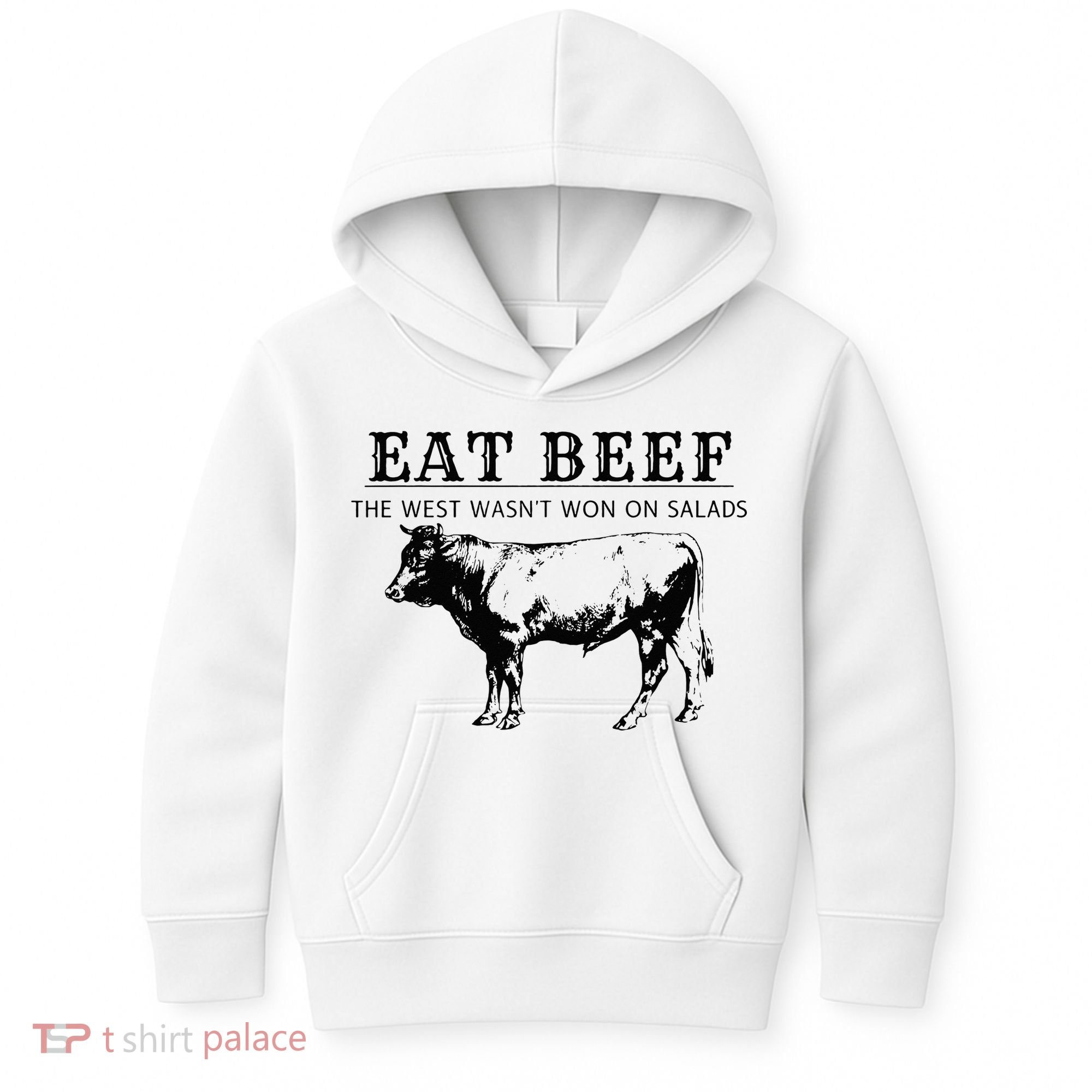 Eat Beef The West Wasn't Won on Salads Funny Beef Cow Kids Hoodie