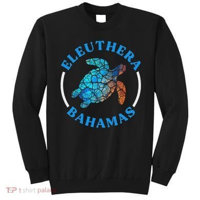 Eleuthera Bahamas Vacation Sea Turtle Souvenir Sweatshirt