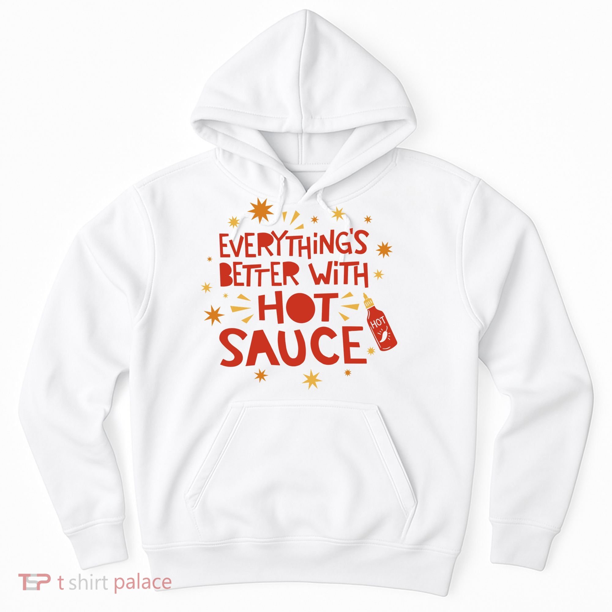 Everything's Better With Hot Sauce Hoodie