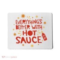 Everything's Better With Hot Sauce Mousepad thumb 0