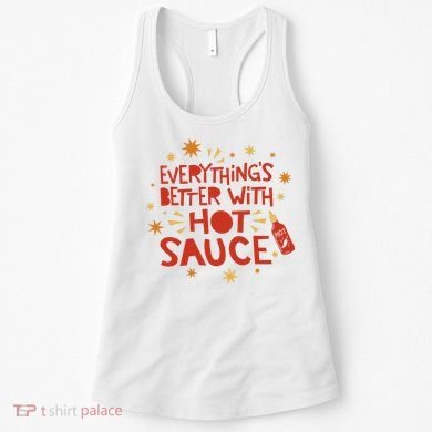 Everything's Better With Hot Sauce Women's Tank Top