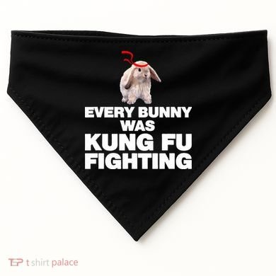 Every Bunny Was Kung Fu Fighting Funny Easter Rabbit USA-Made Doggie Bandana