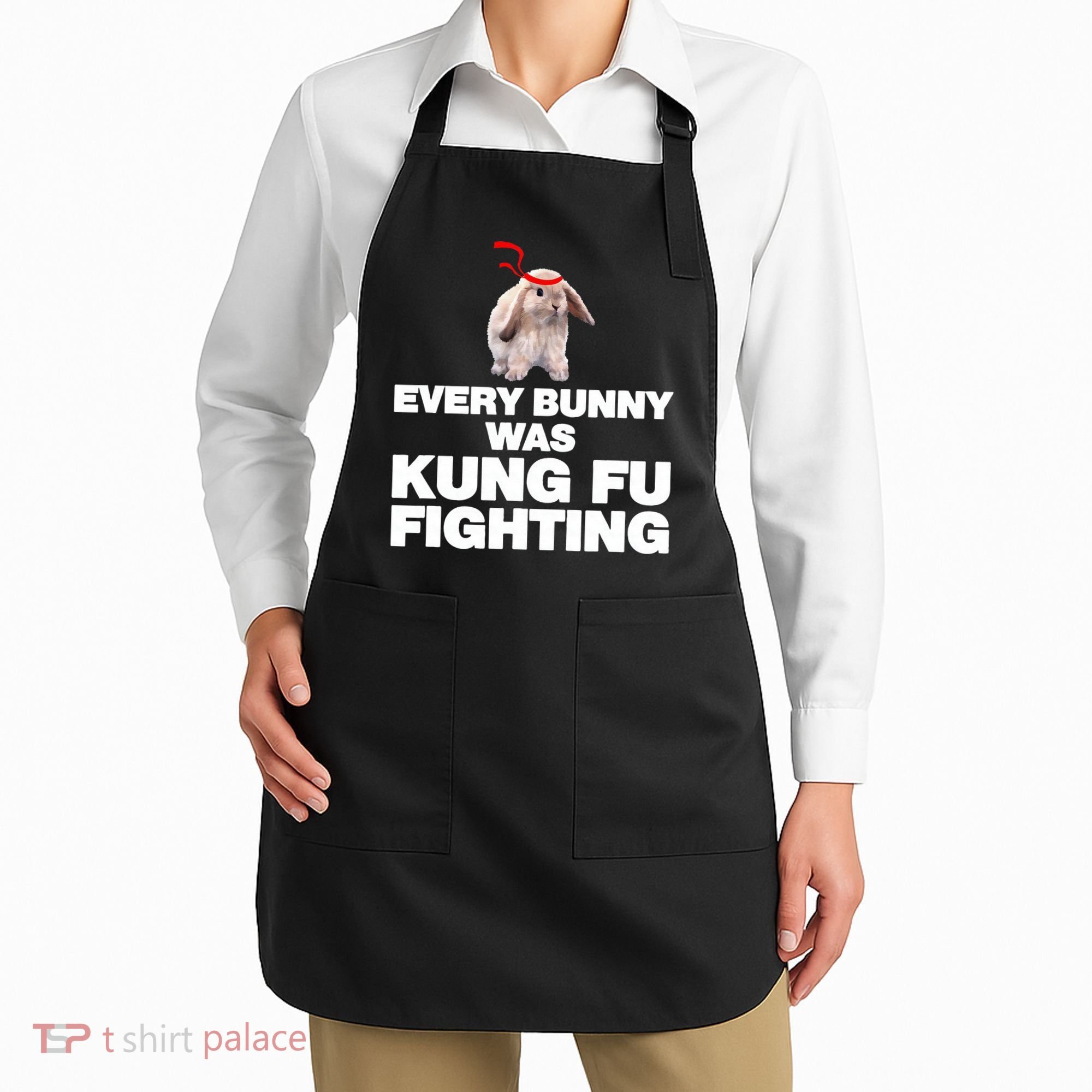 Every Bunny Was Kung Fu Fighting Funny Easter Rabbit Apron
