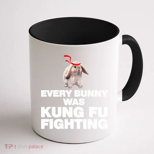 Every Bunny Was Kung Fu Fighting Funny Easter Rabbit Coffee Mug