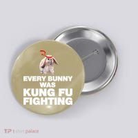 Every Bunny Was Kung Fu Fighting Funny Easter Rabbit Button thumb 0