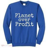 Earth Conservation Anti Capitalism Quote Planet Over Profit Gift Sweatshirt thumb 0