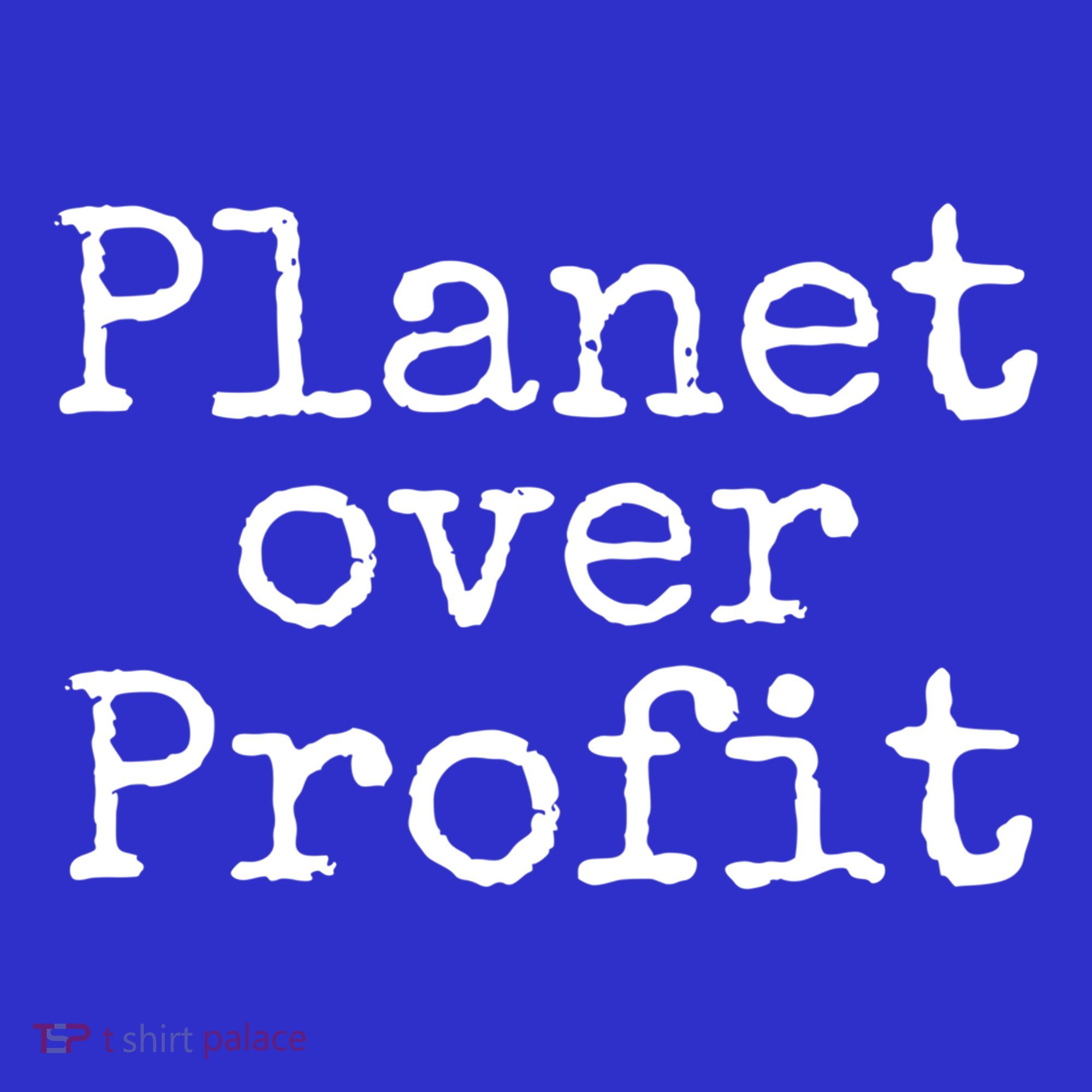 Earth Conservation Anti Capitalism Quote Planet Over Profit Gift Sweatshirt