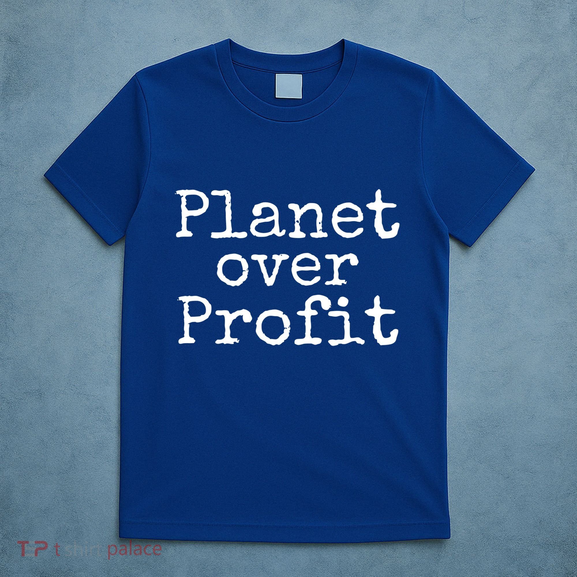 Earth Conservation Anti Capitalism Quote Planet Over Profit Gift T-Shirt