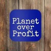 Earth Conservation Anti Capitalism Quote Planet Over Profit Gift Coaster thumb 0