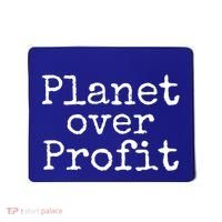 Earth Conservation Anti Capitalism Quote Planet Over Profit Gift Mousepad thumb 0