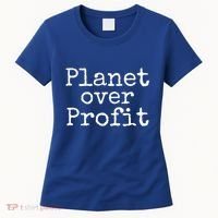 Earth Conservation Anti Capitalism Quote Planet Over Profit Gift Women's T-Shirt thumb 0