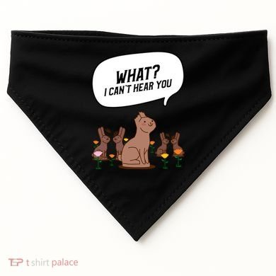 Easter Chocolate Bunny Rabbit Funny I Cant Hear You USA-Made Doggie Bandana