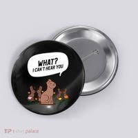 Easter Chocolate Bunny Rabbit Funny I Cant Hear You Button thumb 0