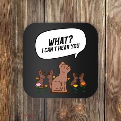 Easter Chocolate Bunny Rabbit Funny I Cant Hear You Coaster